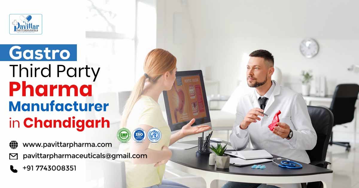 Best Gastro Third Party Pharma Manufacturers in Chandigarh | Pavittar Pharmaceuticals