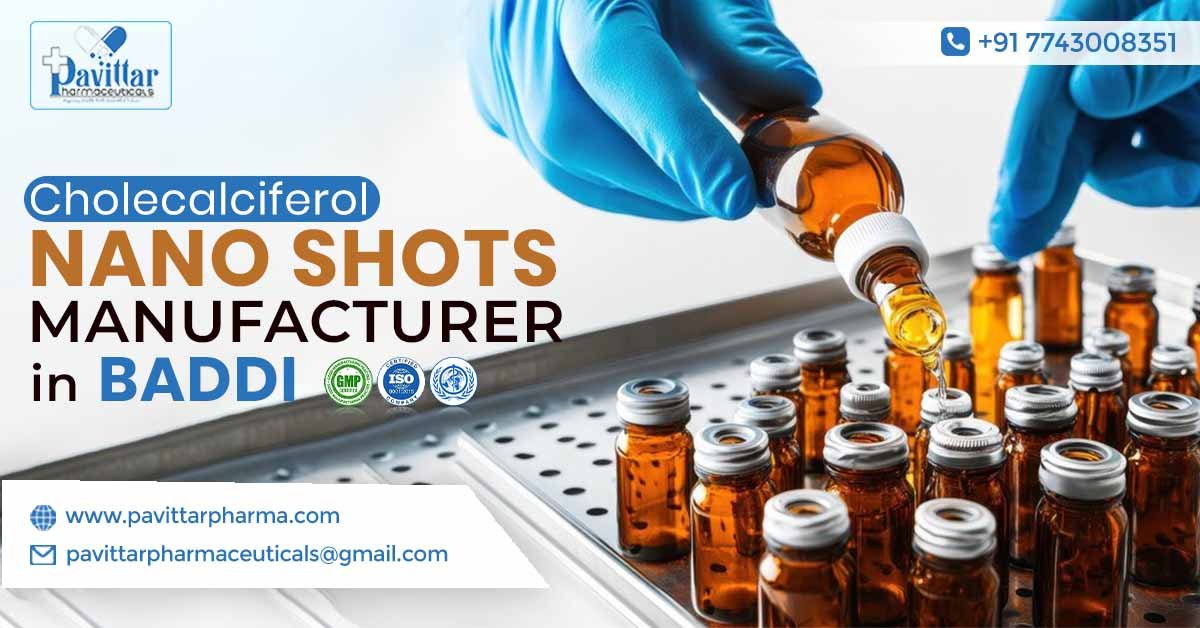 Leading Cholecalciferol 60000 I.U. Nano Shots Manufacturers and Suppliers In Baddi