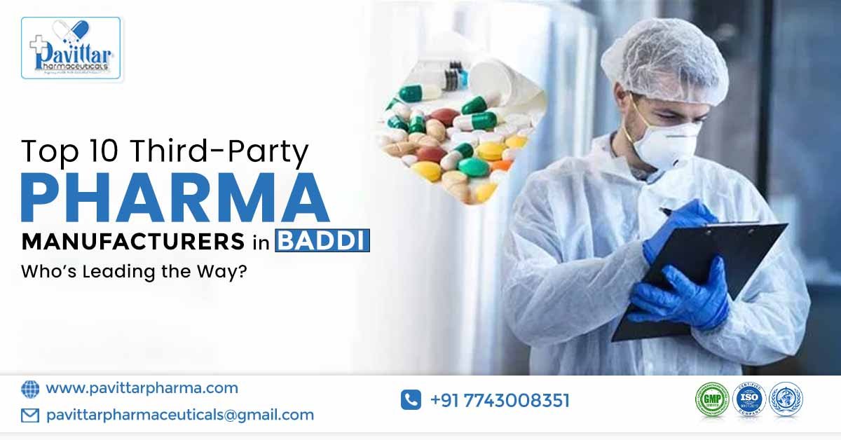 Top 10 third-party pharma manufacturers in Baddi: who’s leading the way?