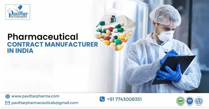 Partner with Pavittar Pharma for World-Class Contract Manufacturing in India: Empowering Global Healthcare