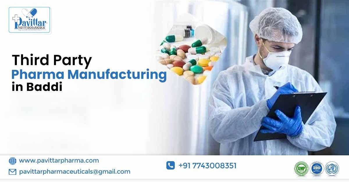 Best Third Party Pharma Manufacturing in Baddi